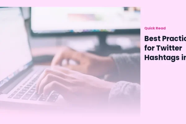 Best Practices for Twitter Hashtags in 2025