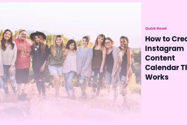 How to Create an Instagram Content Calendar That Works