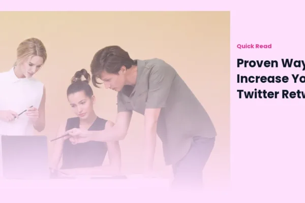 Proven Ways to Increase Your Twitter Retweets