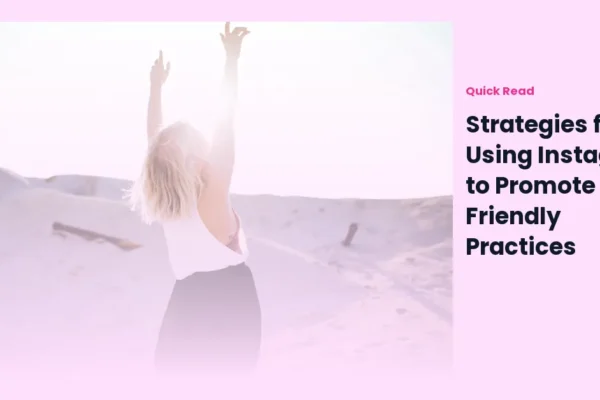 Strategies for Using Instagram to Promote Eco-Friendly Practices
