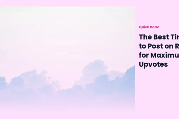 The Best Times to Post on Reddit for Maximum Upvotes